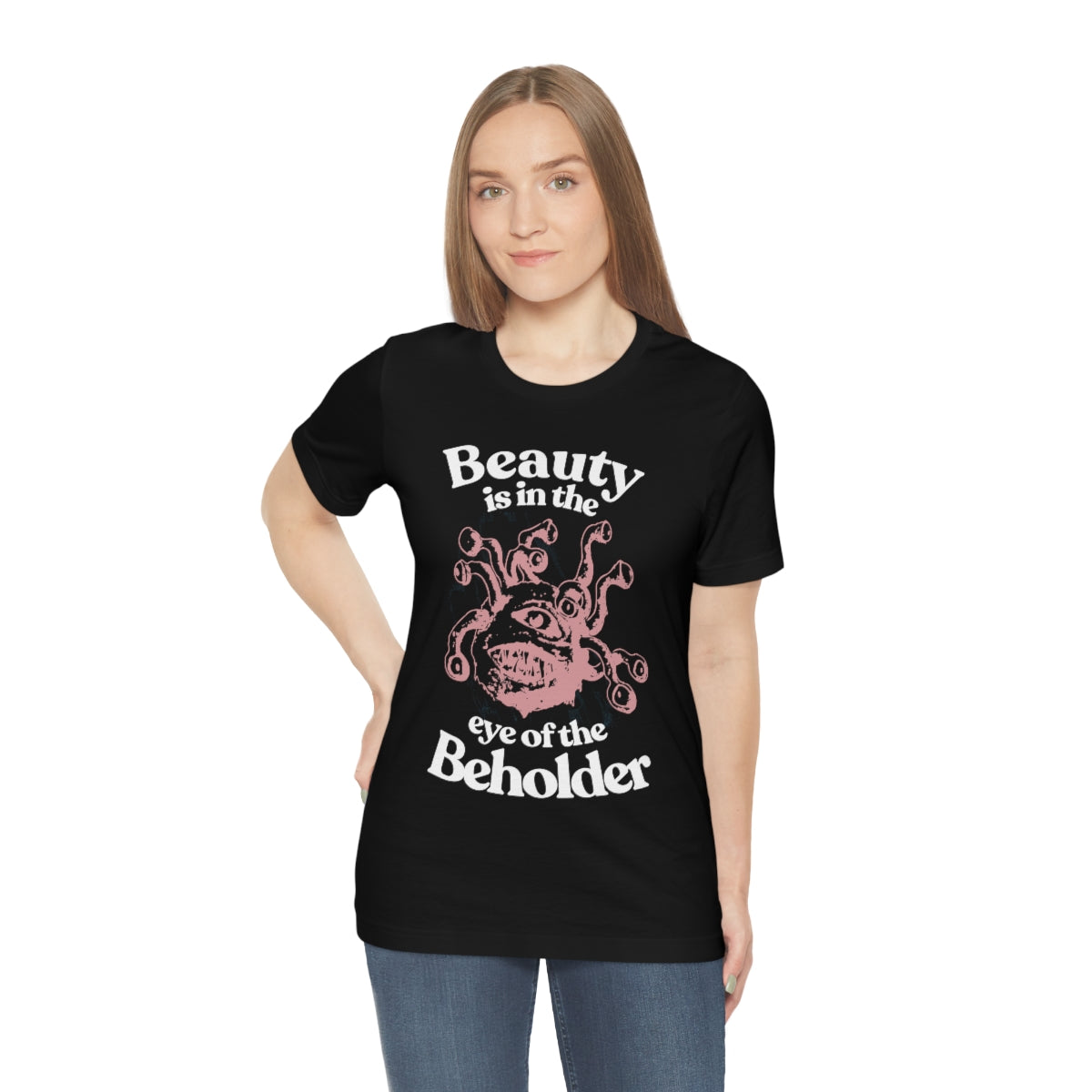 Beauty is in the Eye of the Beholder Tee